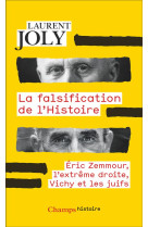 LA FALSIFICATION DE L-HISTOIRE - ERIC ZEMMOUR, L-EXTREME DROITE, VICHY ET LES JUIFS