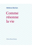 COMME RESONNE LA VIE