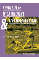 FRANCOISE D-EAUBONNE ET L-ECOFEMINISME