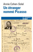 UN ETRANGER NOMME PICASSO - DOSSIER DE POLICE N 74.664