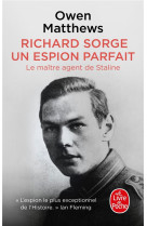 RICHARD SORGE, UN ESPION PARFAIT - LE MAITRE AGENT DE STALINE