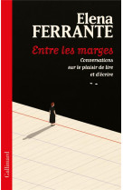 ENTRE LES MARGES - CONVERSATIONS SUR LE PLAISIR DE LIRE ET D-ECRIRE