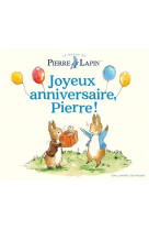 LE MONDE DE PIERRE LAPIN - JOYEUX ANNIVERSAIRE, PIERRE !