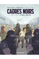 CADRES NOIRS T1 : AVANT