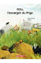 OTTO, L-ESCARGOT DU FRIGO