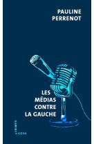 LES MEDIAS CONTRE LA GAUCHE