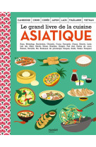 LE GRAND LIVRE DE LA CUISINE ASIATIQUE