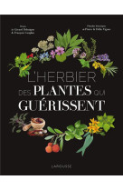 L-HERBIER DES PLANTES QUI GUERISSENT