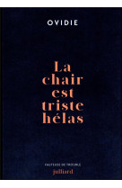 LA CHAIR EST TRISTE HELAS