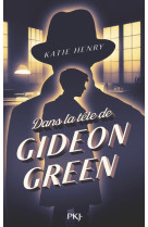 DANS LA TETE DE GIDEON GREEN