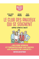 Le Club des anxieux qui se soignent - Comment combattre l'anxiété