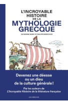 L-INCROYABLE HISTOIRE DE LA MYTHOLOGIE GRECQUE