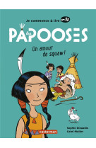 LES PAPOOSES - UN AMOUR DE SQUAW - NE2022