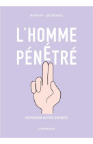 L-HOMME PENETRE - REPENSER NOTRE INTIMITE