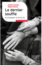 LE DERNIER SOUFFLE - ACCOMPAGNER LA FIN DE VIE