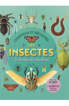 CONSTRUIS ET DECOUVRE LES INSECTES ET AUTRES PETITES BETES