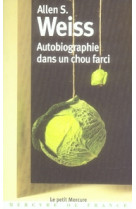 AUTOBIOGRAPHIE DANS UN CHOU FARCI