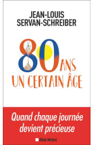 80 ANS, UN CERTAIN AGE