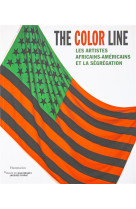 THE COLOR LINE - LES ARTISTES AFRICAINS-AMERICAINS ET LA SEGREGATION (1865-2016) - ILLUSTRATIONS, NO