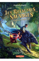 LES ROYAUMES SAUVAGES - VOL01 - APPRENTI MALGRE LUI