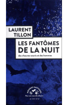 LES FANTOMES DE LA NUIT - DES CHAUVES-SOURIS ET DES HOMMES