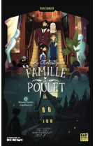 LA FANTASTIQUE FAMILLE POULET - TOME 1 MAISON HANTEE ET GALLINACES