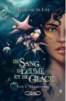 DE SANG, D-ECUME ET DE GLACE - TOME 1 - VOL01