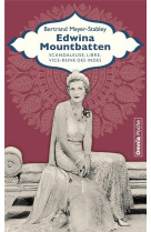 EDWINA MOUNTBATTEN - SCANDALEUSE, LIBRE, VICE-REINE DES INDES