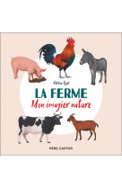 LA FERME - MON IMAGIER NATURE