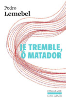 JE TREMBLE, O MATADOR