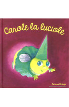 CAROLE LA LUCIOLE