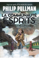 LA TRILOGIE DE LA POUSSIERE - T02 - LA COMMUNAUTE DES ESPRITS