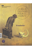 LA REVUE DES LIVRES POUR ENFANTS - TRADUIRE