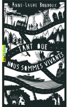 TANT QUE NOUS SOMMES VIVANTS