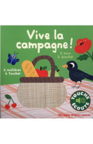 VIVE LA CAMPAGNE ! - 5 SONS A ECOUTER, 5 MATIERES A TOUCHER