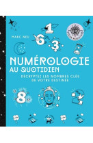 NUMEROLOGIE AU QUOTIDIEN