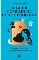 Le guide complet de la numérologie