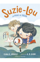 SUZIE-LOU - T03 - LA POULE AU TRESOR