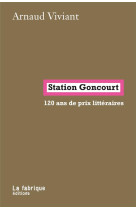 STATION GONCOURT - 120 ANS DE PRIX LITTERAIRES