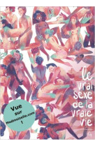 LE VRAI SEXE DE LA VRAIE VIE T01