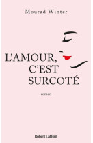 L'Amour, c'est surcoté