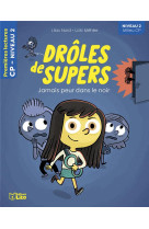 DROLES SUPERS-JAMAIS PEUR-N2