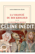 LA VOLONTE DU ROI KROGOLD/LA LEGENDE DU ROI RENE