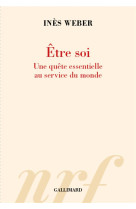 ETRE SOI - UNE QUETE ESSENTIELLE AU SERVICE DU MONDE