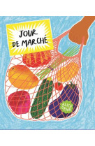 JOUR DE MARCHE - UN IMAGIER GOURMAND DES PRODUITS FRAIS