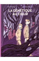 LA GENETIQUE AU COEUR