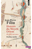 HISTOIRE DU MOYEN-ORIENT - DE 395 A NOS JOURS