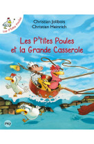 LES P-TITES POULES ET LA GRANDE CASSEROLE - TOME 12 - VOL12