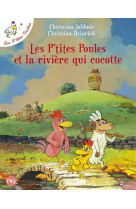 Les P'tites Poules et la rivière qui cocotte - Tome 18