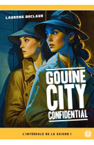 GOUINE CITY CONFIDENTIAL - L-INTEGRALE DE LA SAISON 1 - ILLUSTRATIONS, NOIR ET BLANC